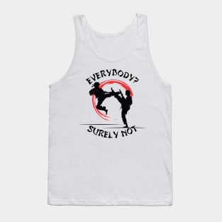 Surely Not Everybody was Kung Fu Fighting? Tank Top